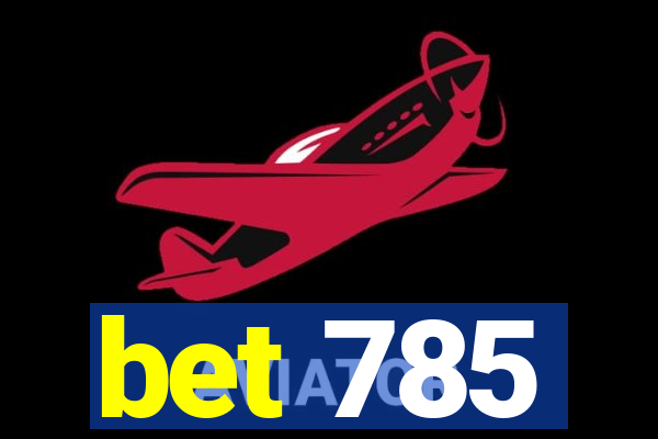 bet 785